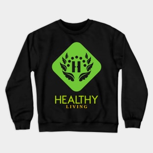 healthy living Crewneck Sweatshirt